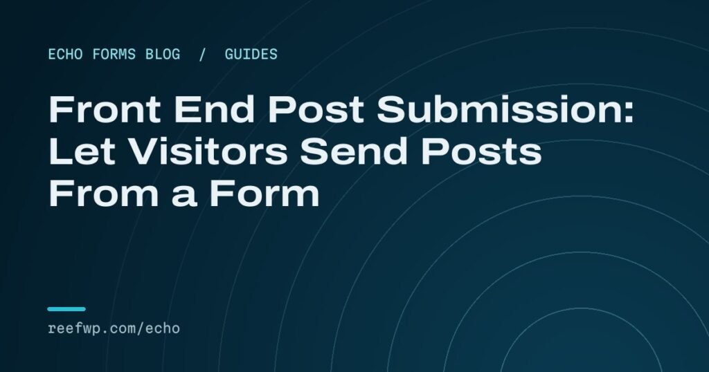 Front end post submission