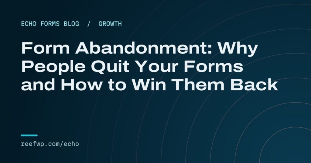 Reduce form abandonment